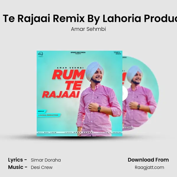 Rum Te Rajaai Remix By Lahoria Production mp3 song