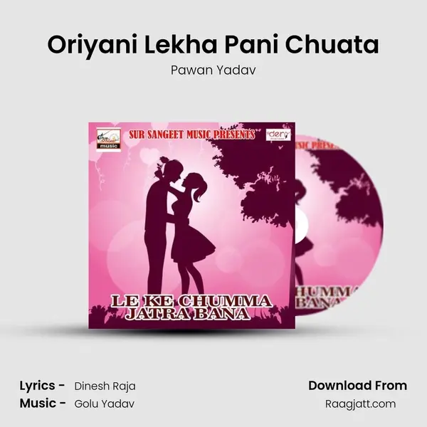 Oriyani Lekha Pani Chuata mp3 song