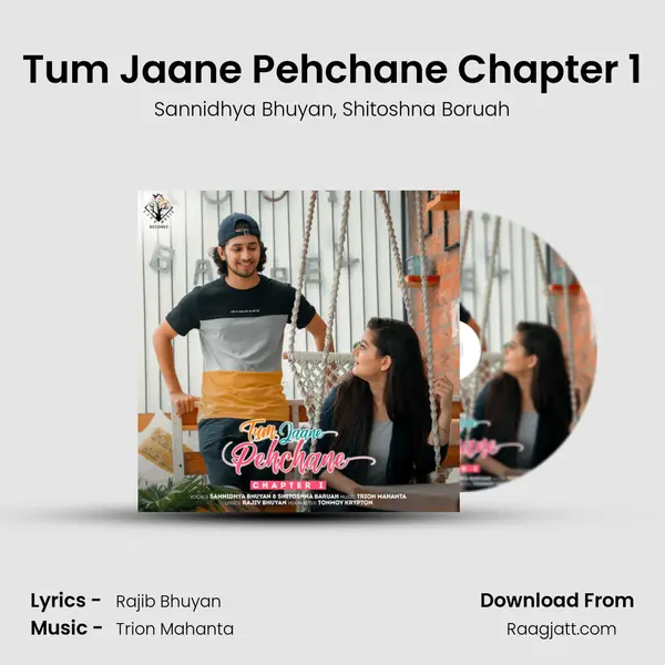 Tum Jaane Pehchane Chapter 1 mp3 song