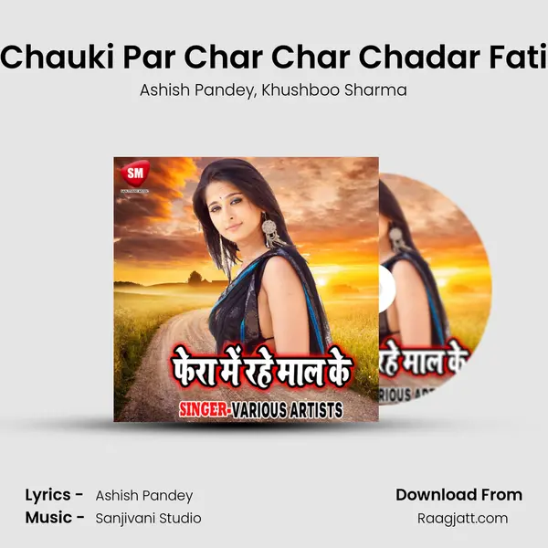 Chauki Par Char Char Chadar Fati - Ashish Pandey album cover 