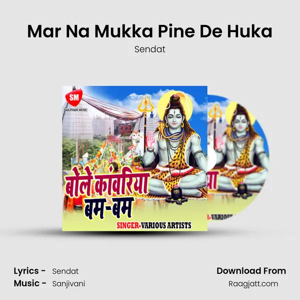 Mar Na Mukka Pine De Huka mp3 song