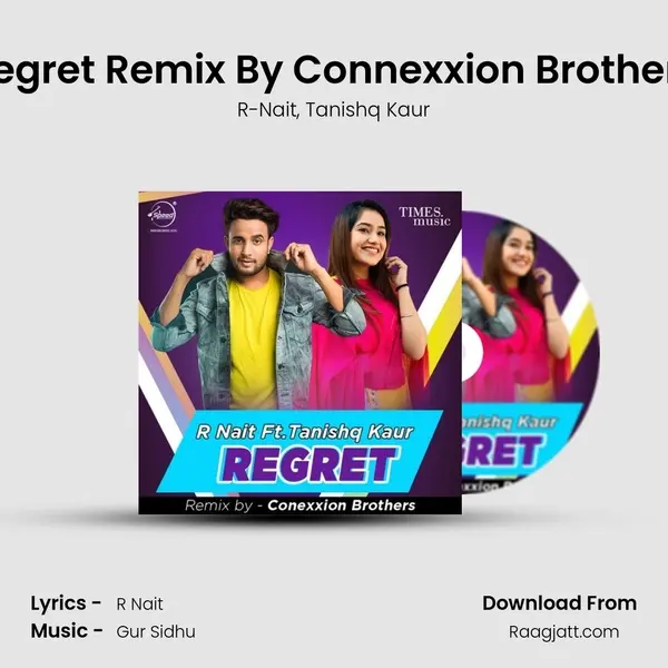 Regret Remix By Connexxion Brothers mp3 song