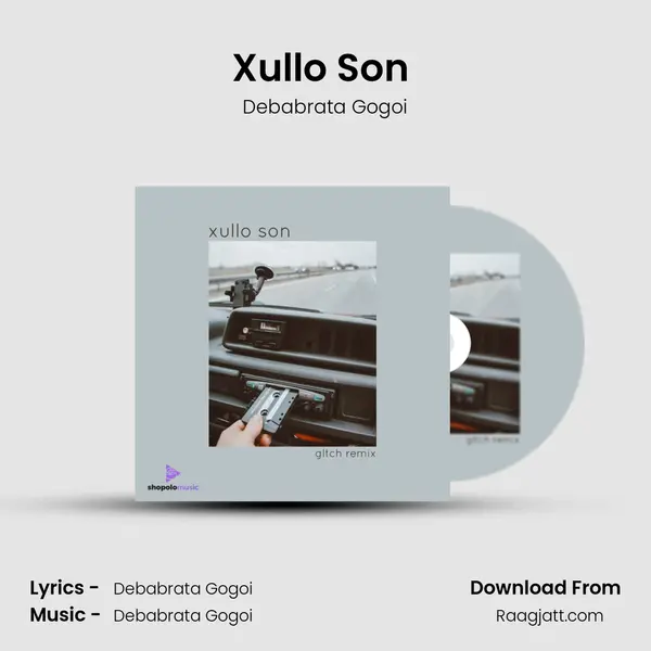 Xullo Son (Gltch Remix) - Debabrata Gogoi album cover 