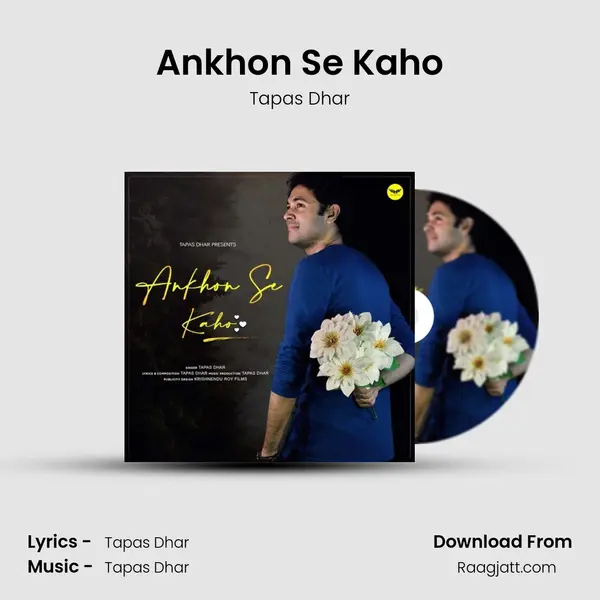 Ankhon Se Kaho mp3 song