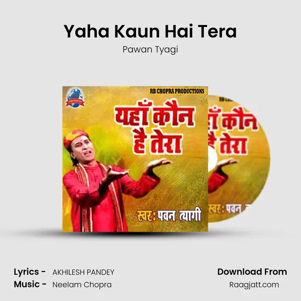 Yaha Kaun Hai Tera - Pawan Tyagi album cover 