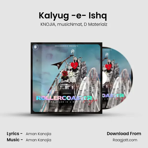 Kalyug -e- Ishq (Rollercoaster) mp3 song