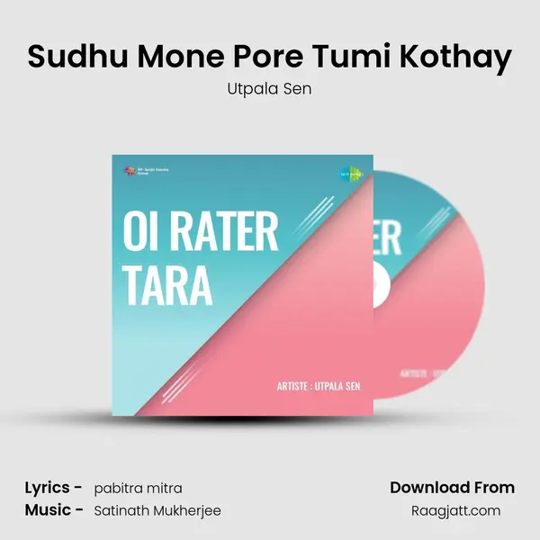 Sudhu Mone Pore Tumi Kothay - Utpala Sen album cover 