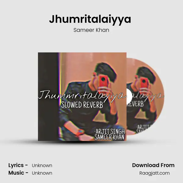 Jhumritalaiyya (Slowed Reverb) - Sameer Khan album cover 