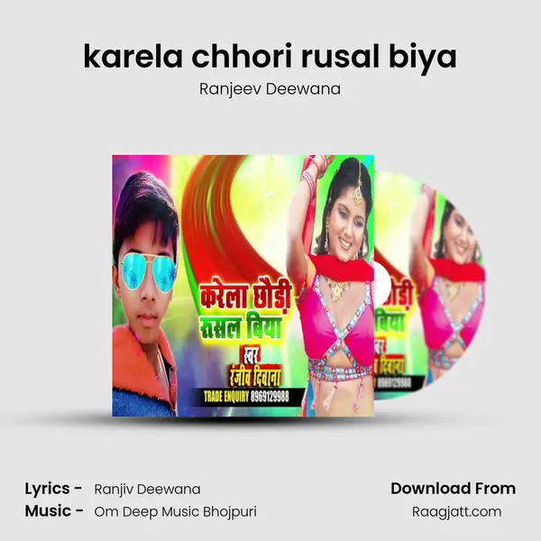 karela chhori rusal biya mp3 song