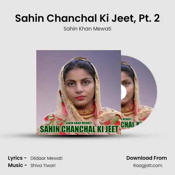 Sahin Chanchal Ki Jeet, Pt. 2 mp3 song