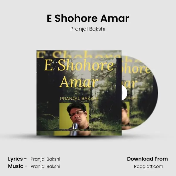 E Shohore Amar mp3 song