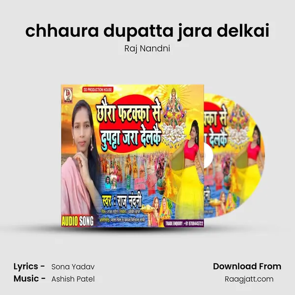 chhaura dupatta jara delkai mp3 song