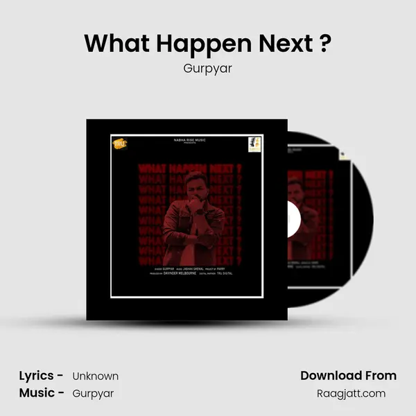 What Happen Next ? - Gurpyar mp3 song