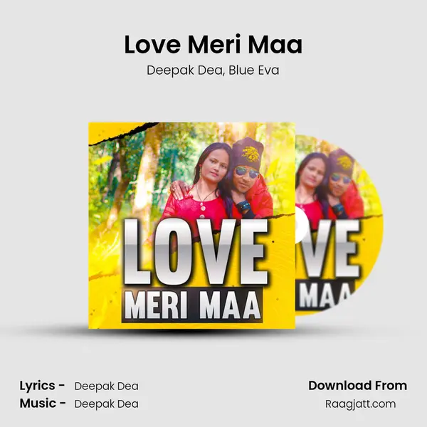 Love Meri Maa - Deepak Dea album cover 