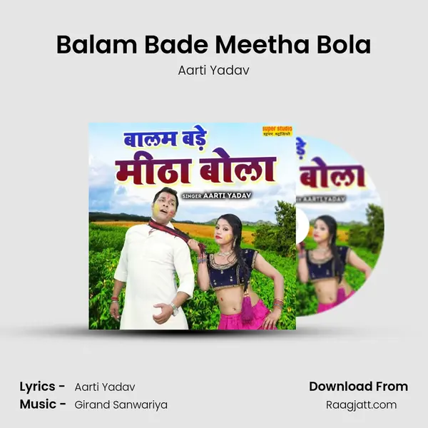 Balam Bade Meetha Bola mp3 song