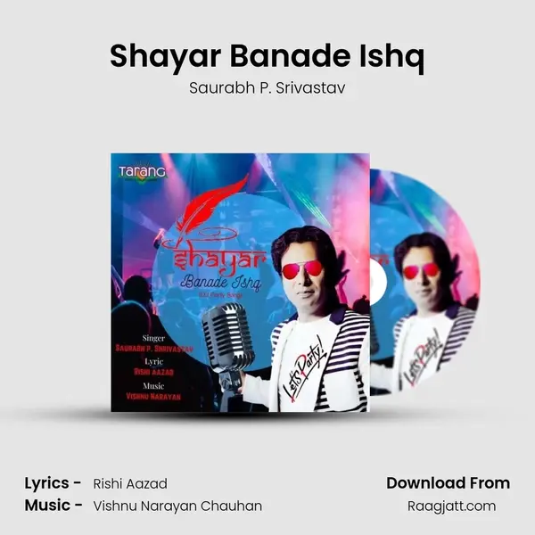 Shayar Banade Ishq - Saurabh P. Srivastav mp3 song