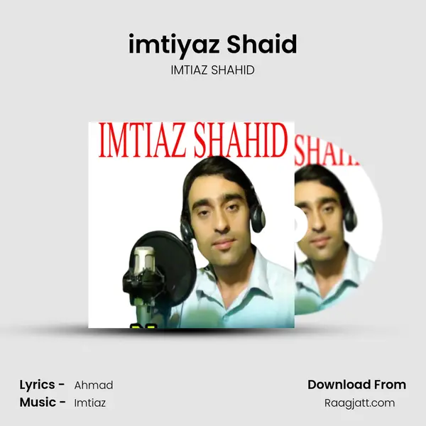 imtiyaz Shaid - IMTIAZ SHAHID album cover 