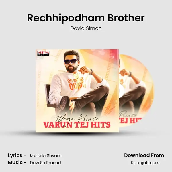 Rechhipodham Brother mp3 song