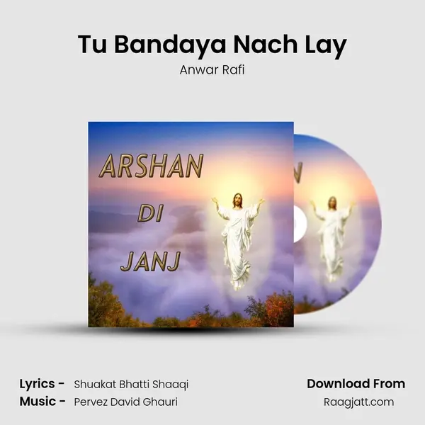 Tu Bandaya Nach Lay - Anwar Rafi album cover 