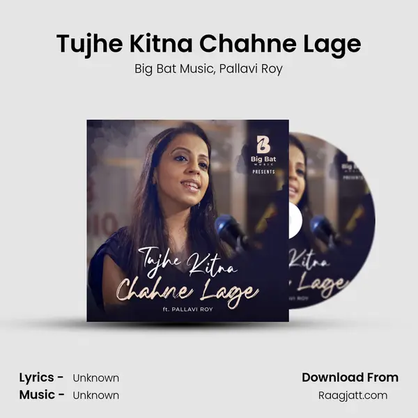 Tujhe Kitna Chahne Lage mp3 song