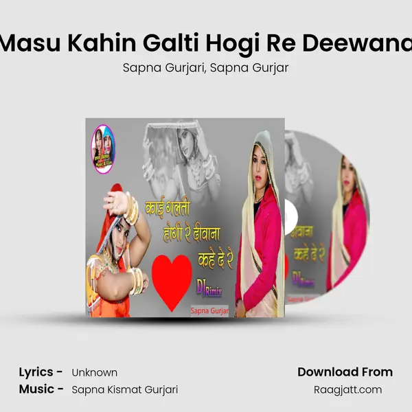 Masu Kahin Galti Hogi Re Deewana mp3 song