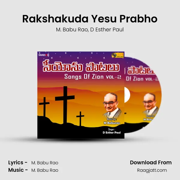 Rakshakuda Yesu Prabho mp3 song