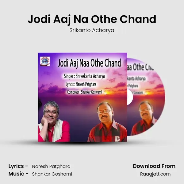 Jodi Aaj Na Othe Chand - Srikanto Acharya album cover 