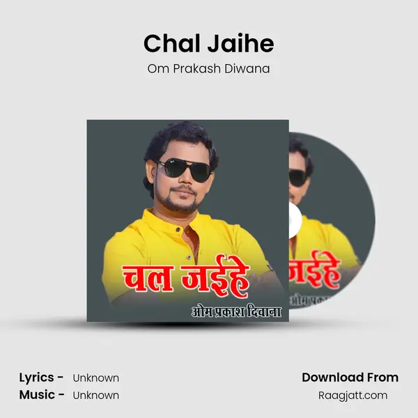 Chal Jaihe mp3 song