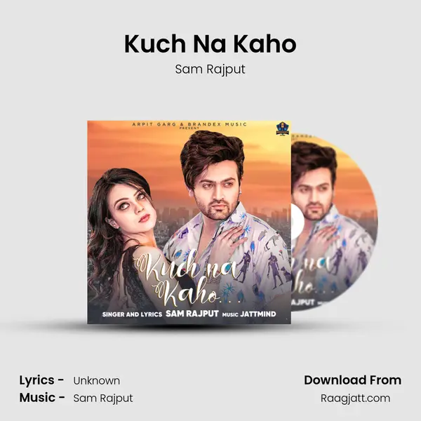 Kuch Na Kaho - Sam Rajput album cover 