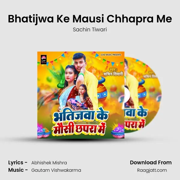 Bhatijwa Ke Mausi Chhapra Me - Sachin Tiwari album cover 