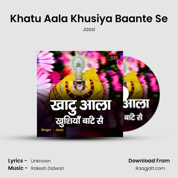 Khatu Aala Khusiya Baante Se - Jassi album cover 