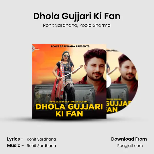 Dhola Gujjari Ki Fan - Rohit Sardhana album cover 