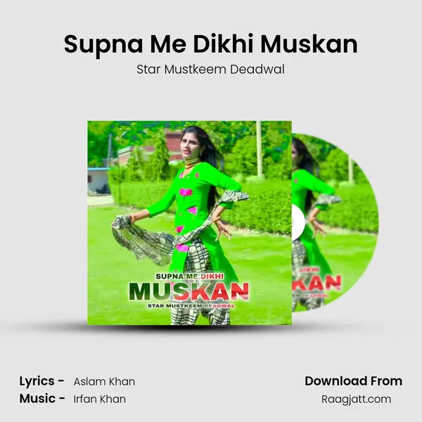 Supna Me Dikhi Muskan - Star Mustkeem Deadwal album cover 