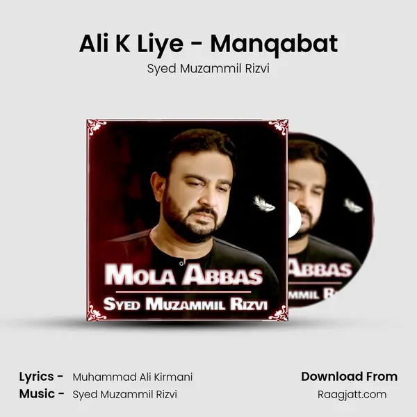 Ali K Liye - Manqabat mp3 song