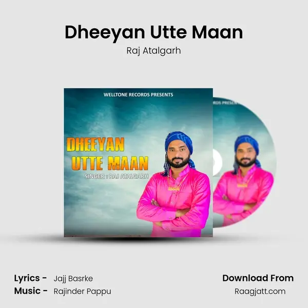 Dheeyan Utte Maan - Raj Atalgarh album cover 