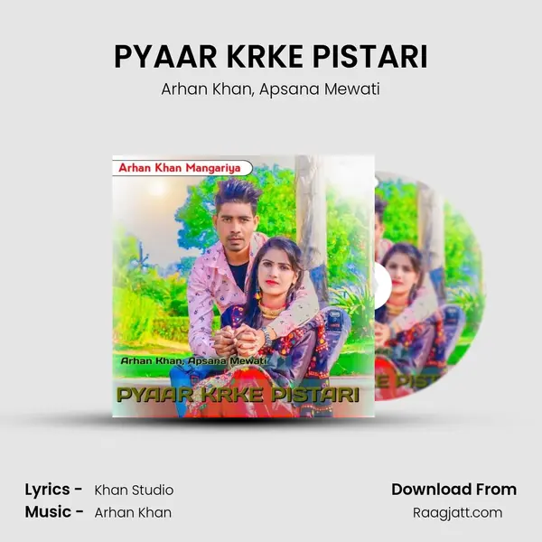 PYAAR KRKE PISTARI - Arhan Khan album cover 