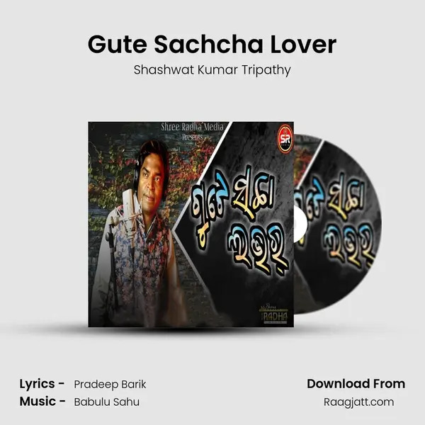 Gute Sachcha Lover - Shashwat Kumar Tripathy mp3 song