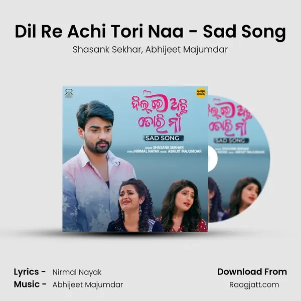 Dil Re Achi Tori Naa - Sad Song mp3 song