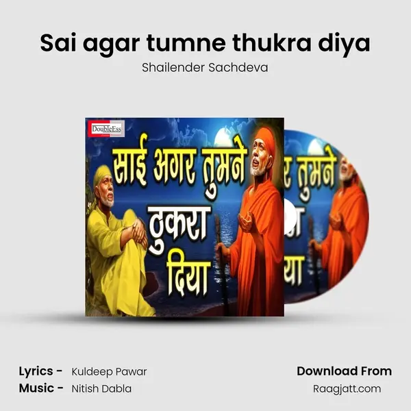 Sai agar tumne thukra diya - Shailender Sachdeva album cover 