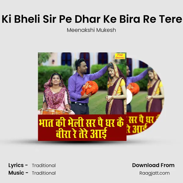 Bhat Ki Bheli Sir Pe Dhar Ke Bira Re Tere Aayi - Meenakshi Mukesh album cover 