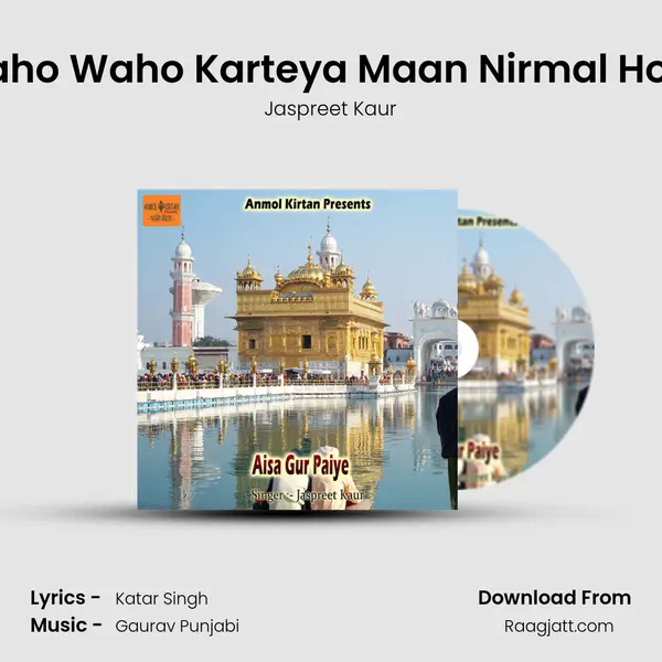 Waho Waho Karteya Maan Nirmal Hove mp3 song