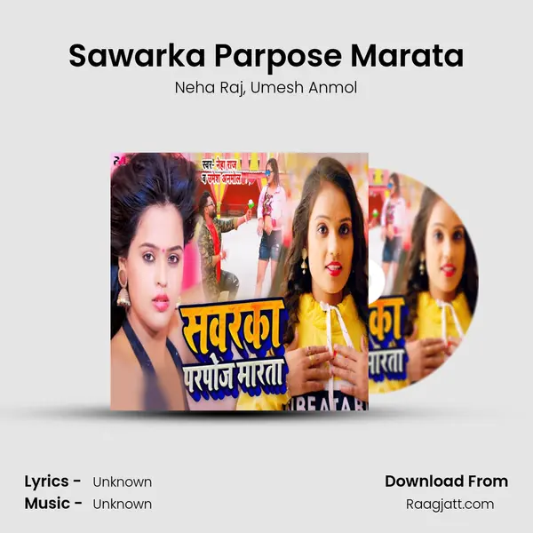 Sawarka Parpose Marata - Neha Raj album cover 