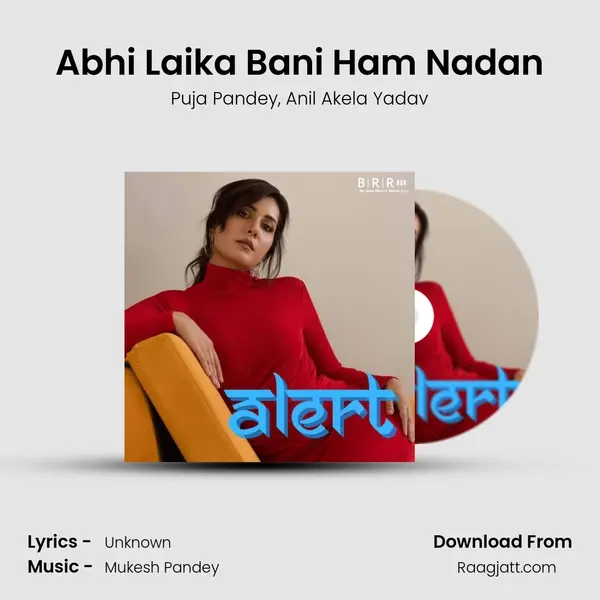 Abhi Laika Bani Ham Nadan mp3 song