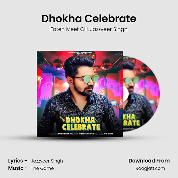 Dhokha Celebrate mp3 song