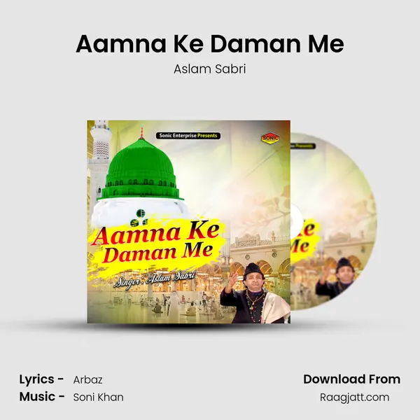 Aamna Ke Daman Me - Aslam Sabri album cover 