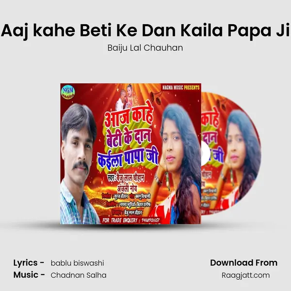 Aaj kahe Beti Ke Dan Kaila Papa Ji mp3 song