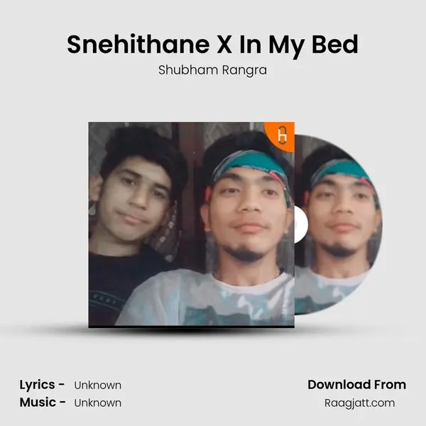 Snehithane X In My Bed mp3 song