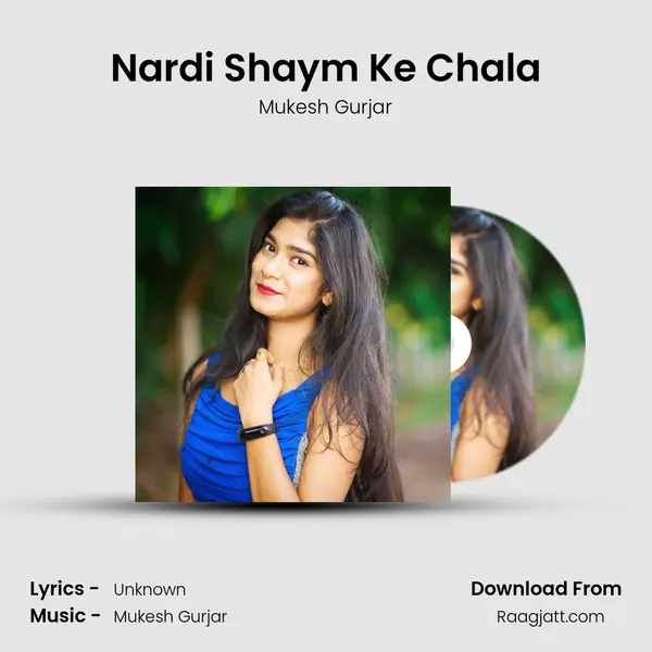 Nardi Shaym Ke Chala mp3 song