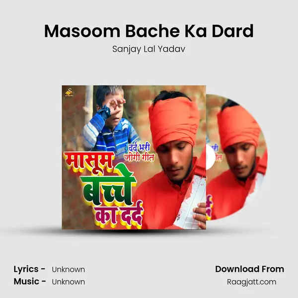 Masoom Bache Ka Dard mp3 song