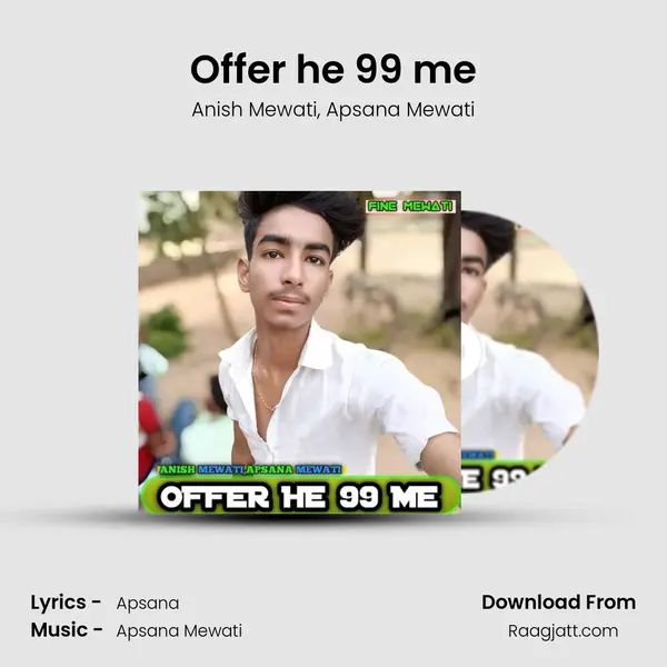 Offer he 99 me mp3 song